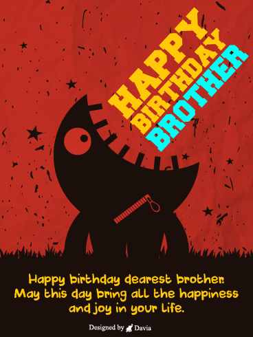 My Bro! – Happy Birthday Brother Cards