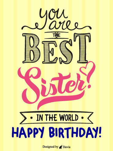 For The Best Sister – Happy Birthday Sister Cards