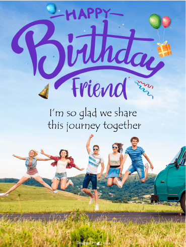 Our Journey - Happy Birthday Friends