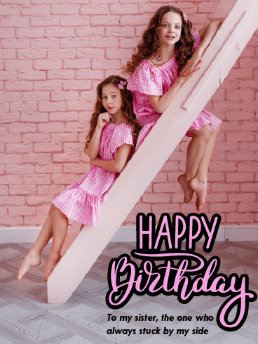 Stuck By Me –Happy Birthday Sister Cards