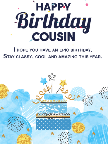 Epic Cousin, Epic Day- Happy Birthday Cousin