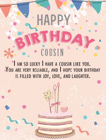 Reliable Cousin  - Happy Birthday Cousin