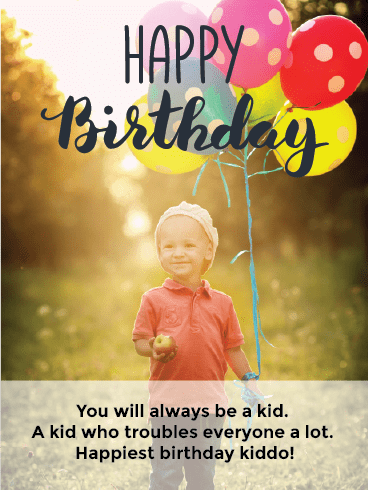 Happy Birthday Brother Cards – Always Be A Kid 