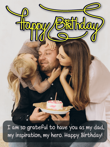 My Hero –Happy Birthday Father Cards