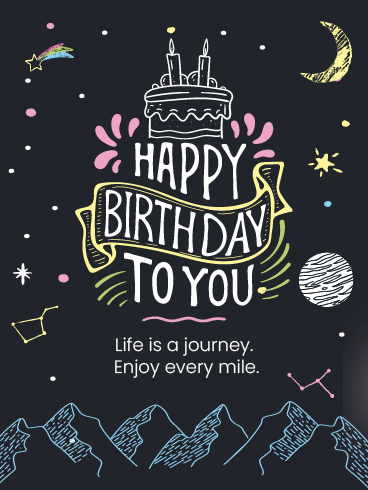 Enjoy The Journey - Happy Birthday Newly Added