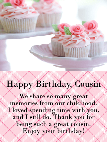 We Share Great Memories! Happy Birthday Card for Cousin