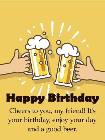 Cheers to You! Happy Birthday Card for Friends