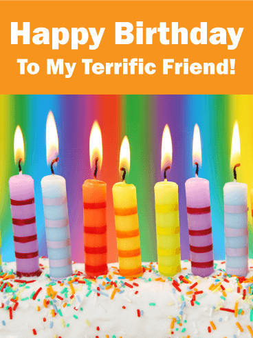 To my Terrific Friend! Happy Birthday Card