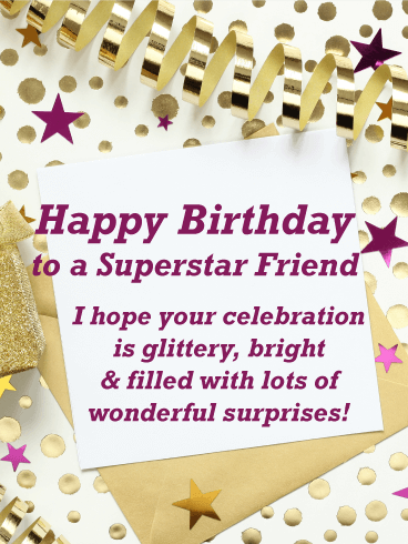 To a Superstar Friend - Happy Birthday Card