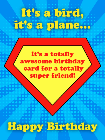 To a Totally Super Friend - Happy Birthday Card