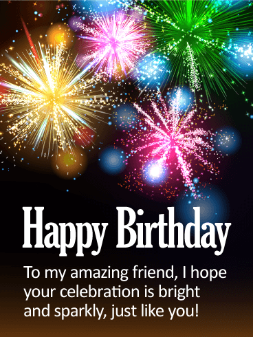To my Bright Friend - Happy Birthday Card