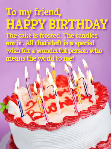 You Mean The World To Me - Happy Birthday Wishes Card for Friends