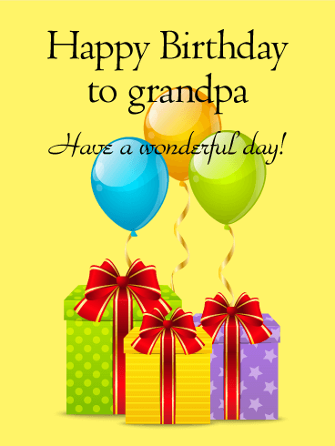 Have a Wonderful Day! Happy Birthday Card for Grandpa