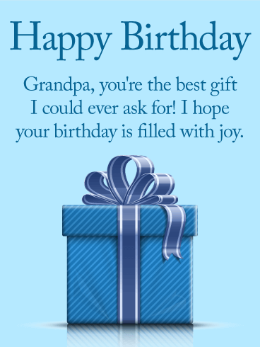 You are the Best Gift - Happy Birthday Card for Grandpa