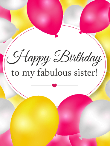 To My Fabulous Sister - Birthday Balloon Card