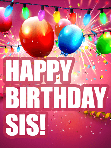 Let's Celebrate! Happy Birthday Card for Sister
