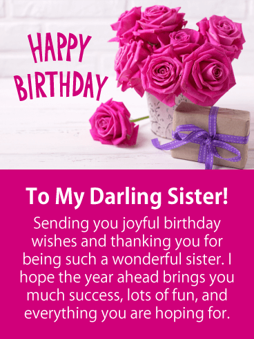 To my Darling Sister! Happy Birthday Card
