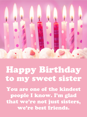 You are the Kindest - Happy Birthday Card for Sister