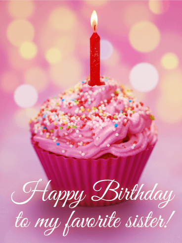To my Favorite Sister -  Birthday Cupcake Card