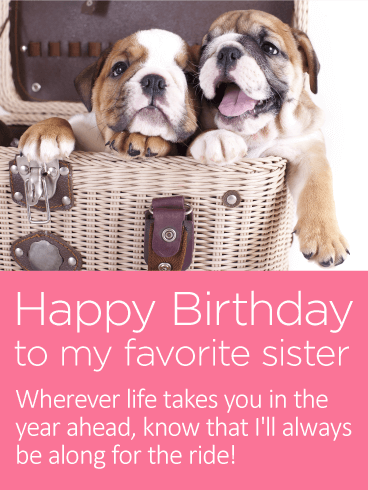 To my Favorite Sister - Happy Birthday Card for Sister