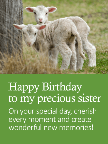 To my Precious Sister - Happy Birthday Card