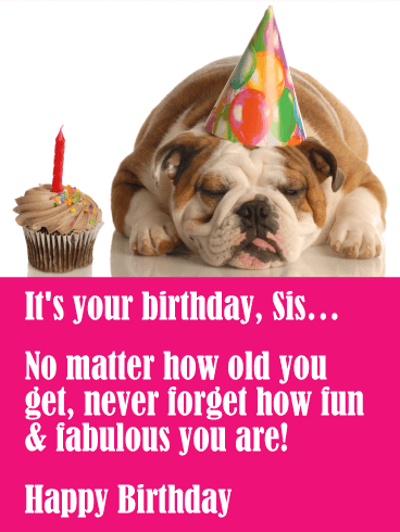 You are Fun & Fabulous! Funny Birthday Card for Sister
