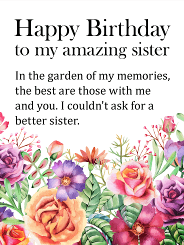 Gorgeous Flower Happy Birthday Wishes Card for Sisters