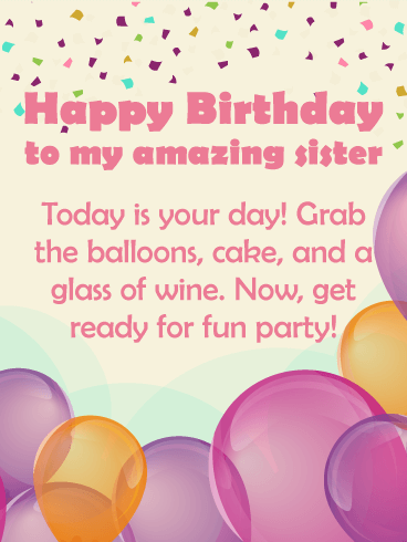 Today is Your Day! Happy Birthday Wishes Card for Sister