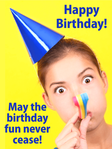 Never Stop Partying! Funny Birthday Card for Friends