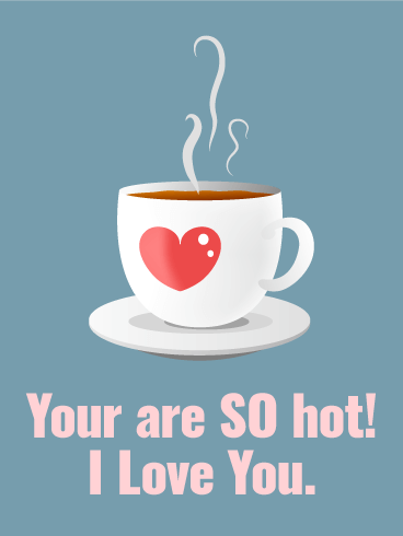 You are HOT! Love Card
