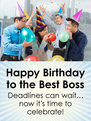 Deadline Can Wait... Happy Birthday Wishes Card for Boss