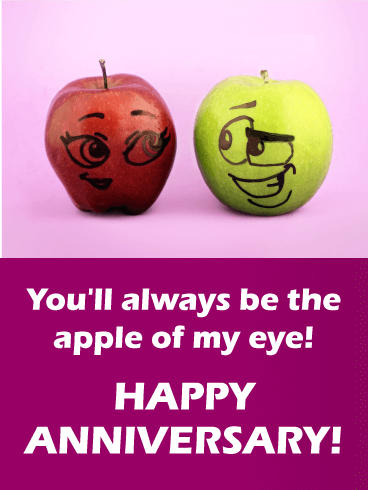 Apple of My Eye! Funny Anniversary Card