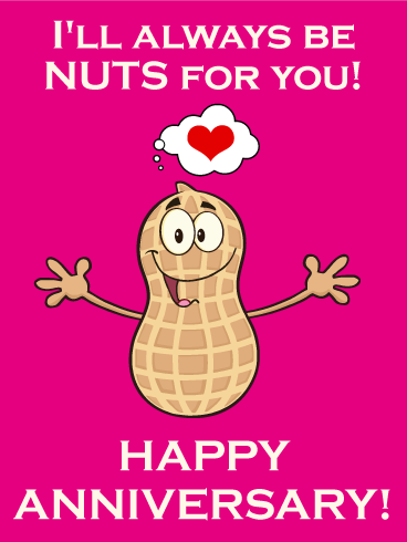 I'll Always Be Nuts! Funny Anniversary Card
