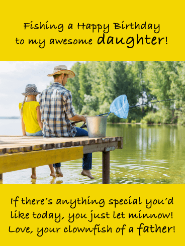 If Wishes Were Fishes- Funny Birthday Card for Daughter from Father