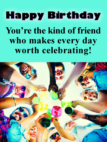 Raising A Toast - Happy Birthday Card for Friends