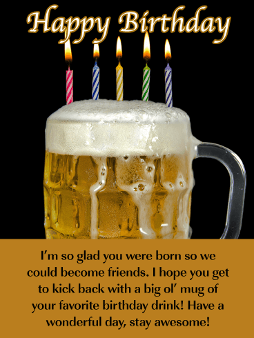 Frothy Beer Mug- Happy Birthday Wish Card for Friend
