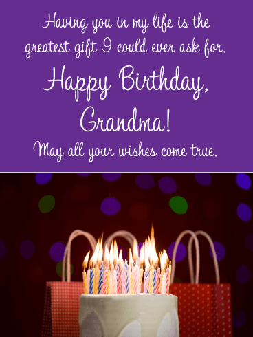 The Greatest Gift- Happy Birthday Wishes Card for Grandmother