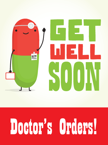Doctor’s Orders- Funny Get Well Soon Card 