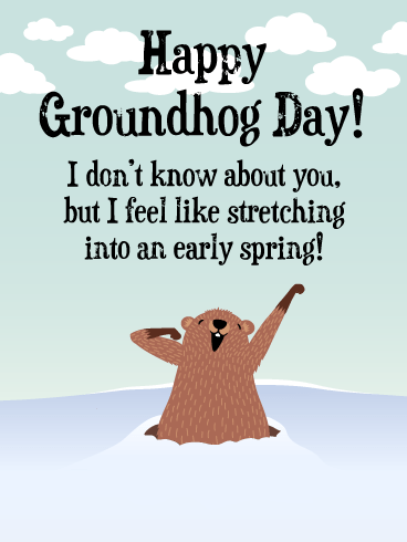 Cute Stretch - Happy Groundhog Day