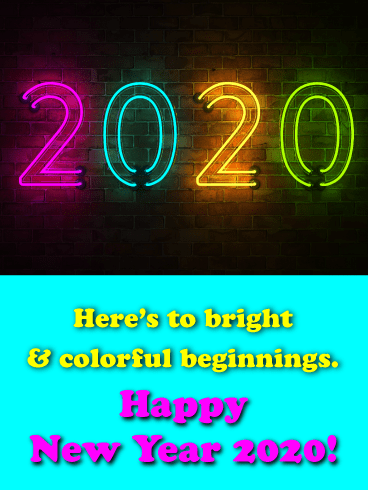 Bright & Colorful Beginnings - Happy New Year Wishes for 2020