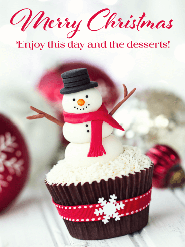 Perfect Snowman Cupcake! Merry Christmas Card for Everyone