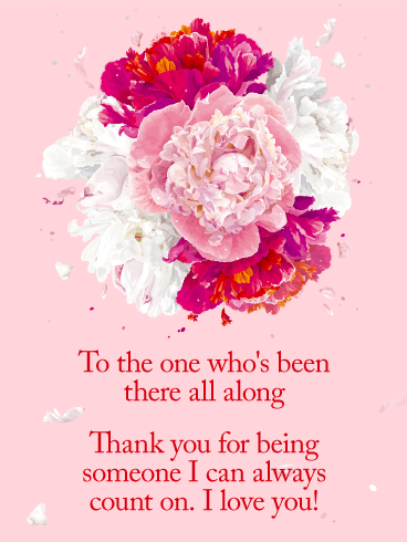 I Can Always Count on You - Flower Love Card
